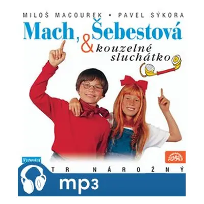 Mach, Šebestová a kouzelné sluchátko - Miloš Macourek