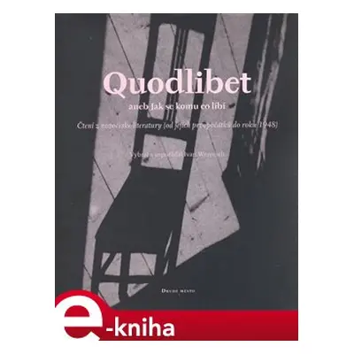 Quodlibet aneb jak se komu co líbí - Ivan Wernisch