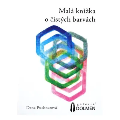 Malá knížka o čistých barvách - Dana Puchnarová