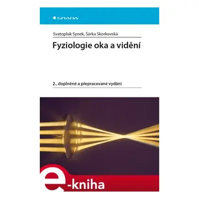 Fyziologie oka a vidění - Svatopluk Synek, Šárka Skorkovská