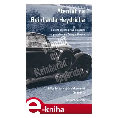 Atentát na Reinharda Heydricha - Vojtěch Šustek