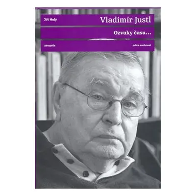 Ozvuky času - Vladimír Justl