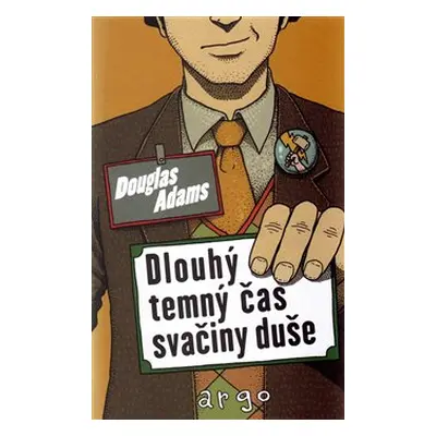 Dlouhý, temný čas svačiny duše - Douglas Adams