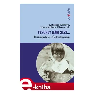 Vyschly nám slzy… - Kateřina Králová, Konstantinos Tsivos