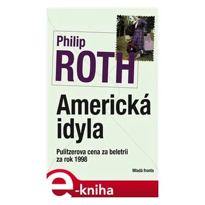 Americká idyla - Philip Roth