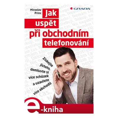 Jak uspět při obchodním telefonování - Miroslav Princ