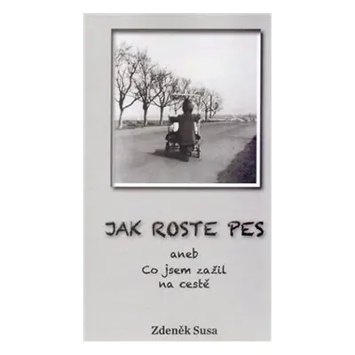 Jak roste pes - Zdeněk Susa