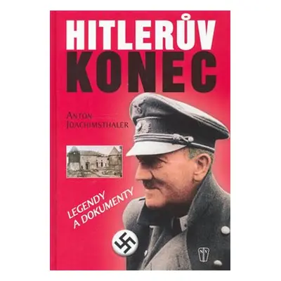 Hitlerův konec - Anton Joachisthaller