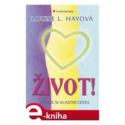 Život! - Zvolte si vlastní cestu