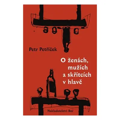 O ženách, mužích a skřítcích v hlavě - Petr Petříček