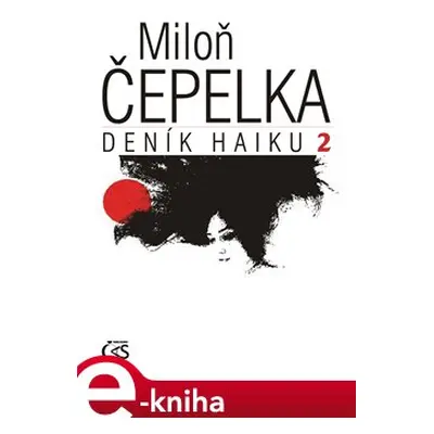 Deník haiku 2 - Miloň Čepelka