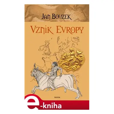 Vznik Evropy - Jan Bouzek