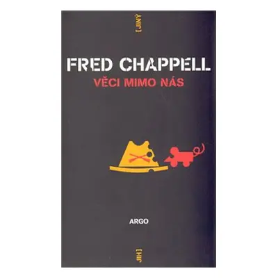 Věci mimo nás - Fred Chappell