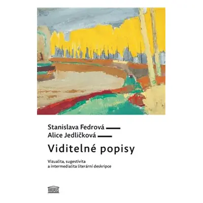 Viditelné popisy - Stanislava Fedrová, Alice Jedličková