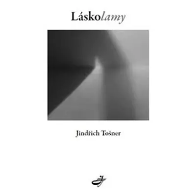 Láskolamy - Jindřich Tošner