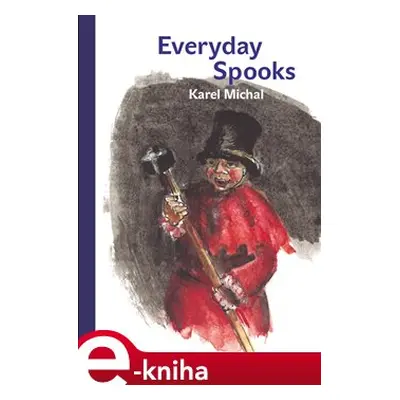 Everyday Spooks - Karel Michal