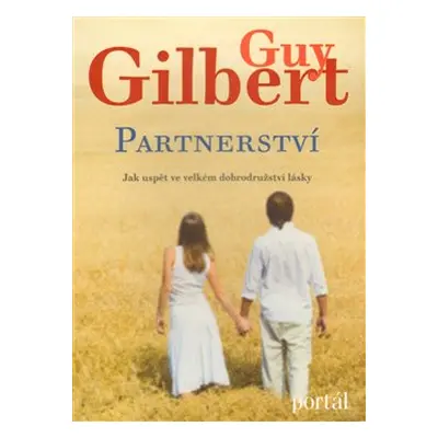 Partnerství - Guy Gilbert