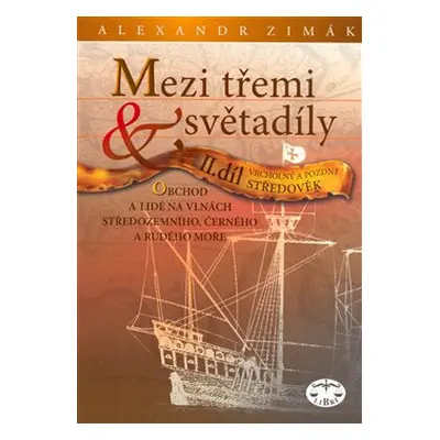 Mezi třemi světadíly II. - Alexandr Zimák