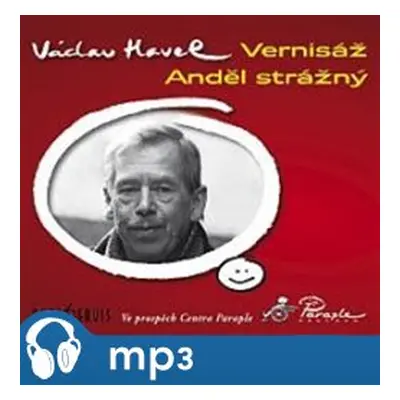 Vernisáž / Anděl strážný, mp3 - Václav Havel