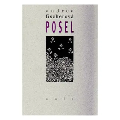 Posel - Andrea Fischerová