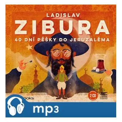 40 dní pěšky do Jeruzaléma, mp3 - Ladislav Zibura