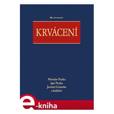 Krvácení - Miroslav Penka, Igor Penka, Jaromír Gumulec, kolektiv autorů