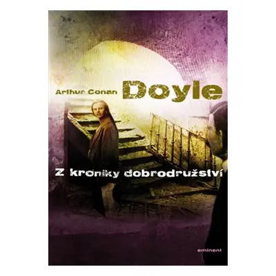 Z kroniky dobrodružství - Arthur Conan Doyle