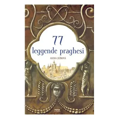 77 leggende praghesi - Alena Ježková