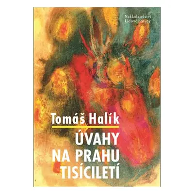 Úvahy na prahu tisíciletí - Tomáš Halík