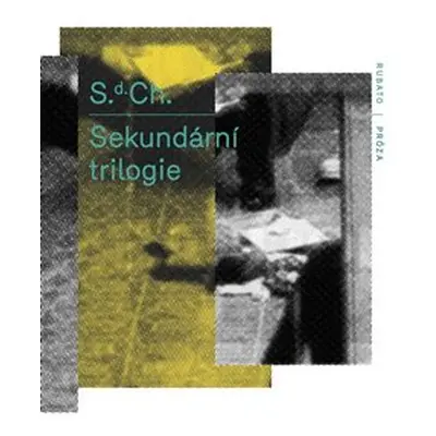 Sekundární trilogie - S. d. Ch.