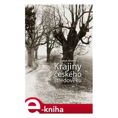 Krajiny českého středověku - Tomáš Klimek