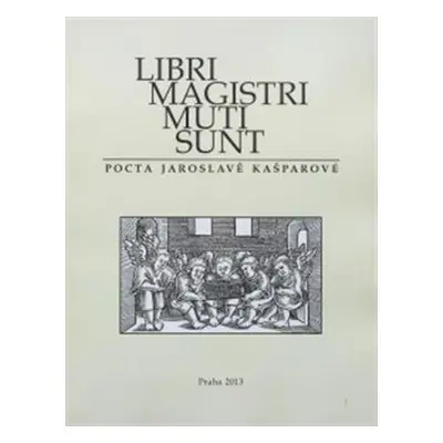 Libri magistri muti sunt