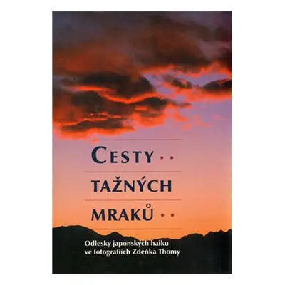 Cesty tažných mraků - Zdeněk Thoma