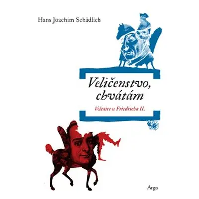 Veličenstvo, chvátám - Hans Joachim Schädlich