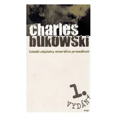 Další zápisky starého prasáka - Charles Bukowski