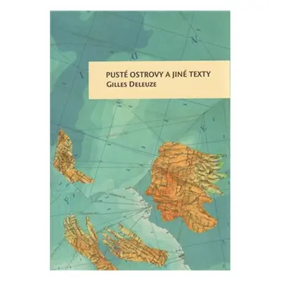 Pusté ostrovy a jiné texty - Gilles Deleuze