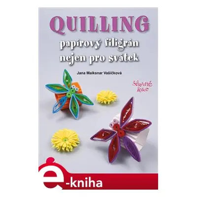 Quilling - Maiksnar Jana Vašíčková