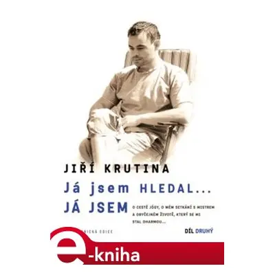 Já jsem hledal:2.Díl - Jiří Krutina