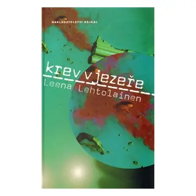 Krev v jezeře - Leena Lehtolainenová