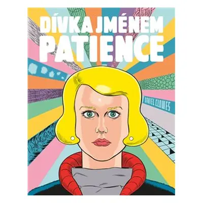 Dívka jménem Patience - Daniel Clowes