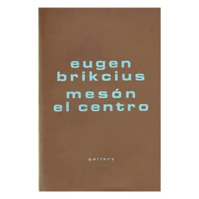 Mesón El Centro - Eugen Brikcius