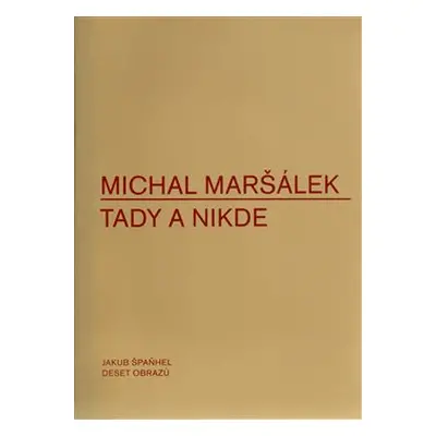 Tady a nikde - Michal Maršálek