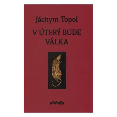 V úterý bude válka - Jáchym Topol