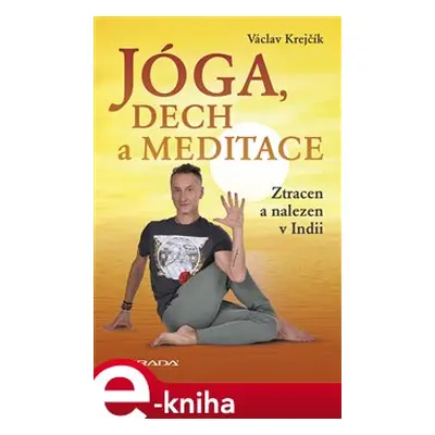 Jóga, dech a meditace - Václav Krejčík