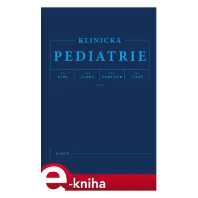 Klinická pediatrie - Jan Lebl, Jan Janda, Petr Pohunek, Jan Starý