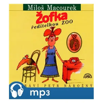 Žofka ředitelkou ZOO, mp3 - Miloš Macourek