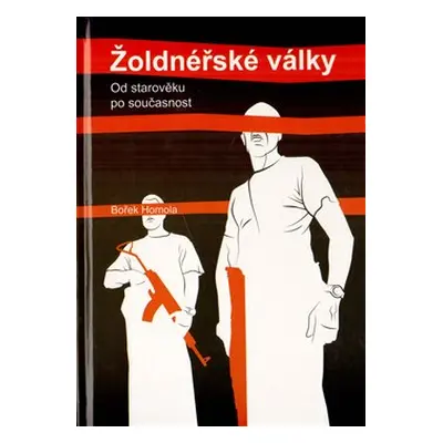 Žoldnéřské války - Bořek Homola