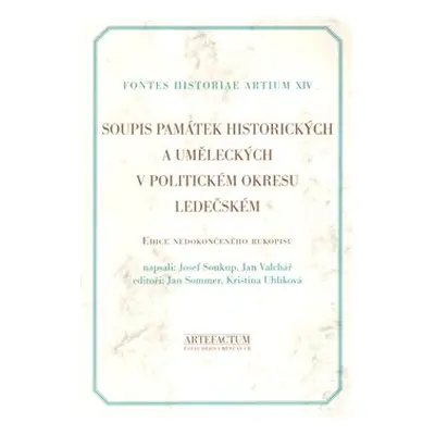 Soupis památek historických a uměleckých v politickém okresu ledečském - Josef Soukup, Jan Valch