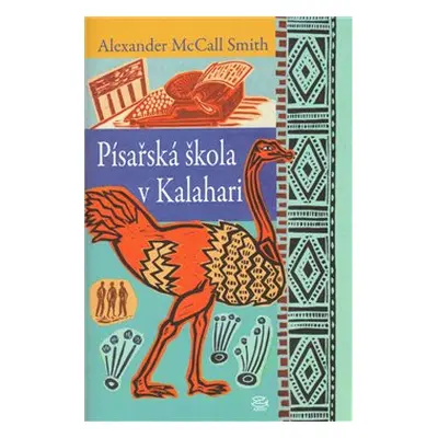 Písařská škola v Kalahari - Alexander McCall Smith