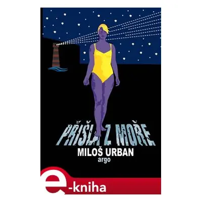 Přišla z moře - Miloš Urban